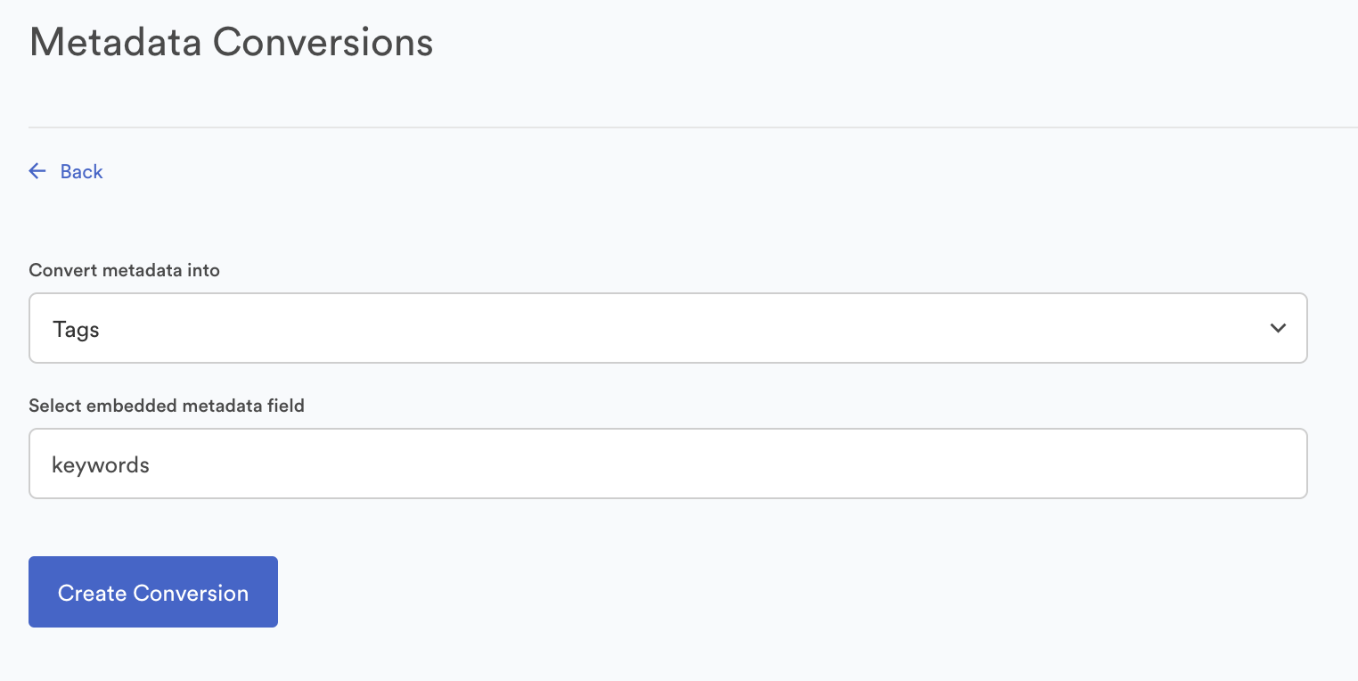 Configuration screen for metadata conversions which includes an area for convert metadata info, select embedded metadata field, and a Create Conversion button.